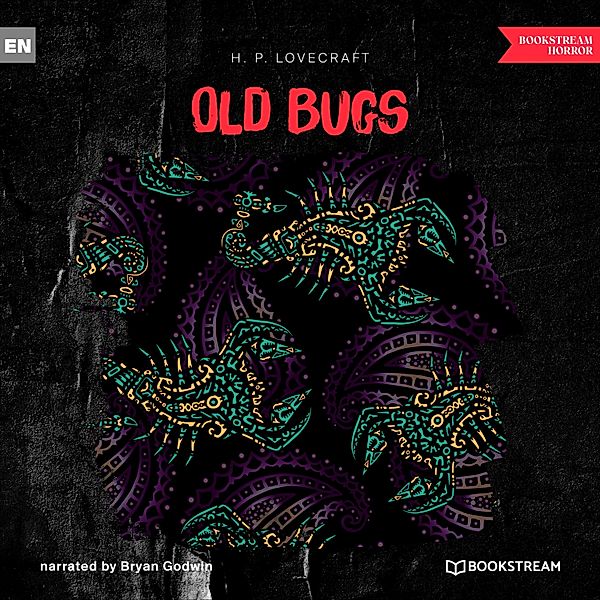 Old Bugs, H. P. Lovecraft