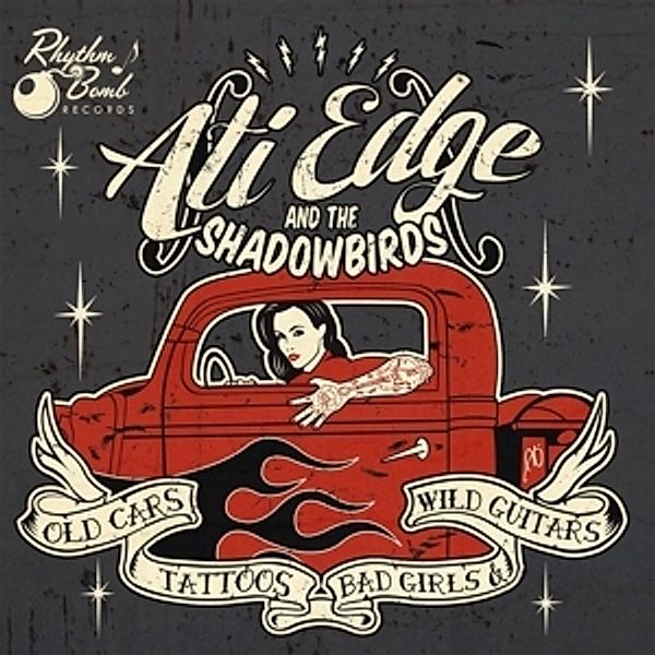 Old Cars,Tattoos,Bad Girls And Wild Guitars, Ati Edge And The Shadowbirds
