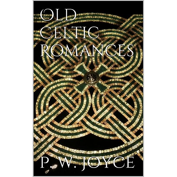 Old Celtic Romances, P. W. Joyce