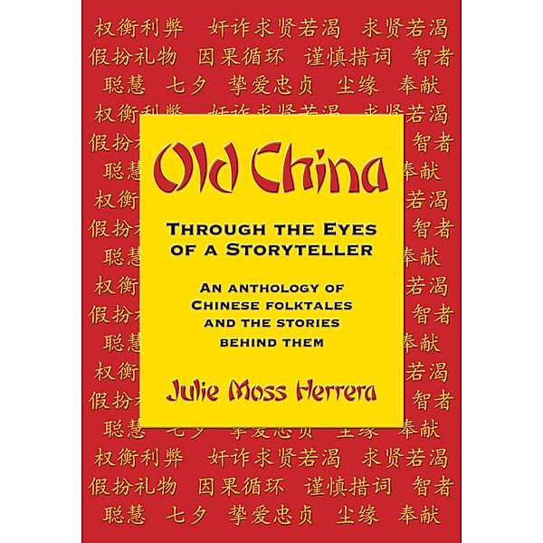 Old China Through the Eyes of a Storyteller, Herrera Julie Moss Herrera