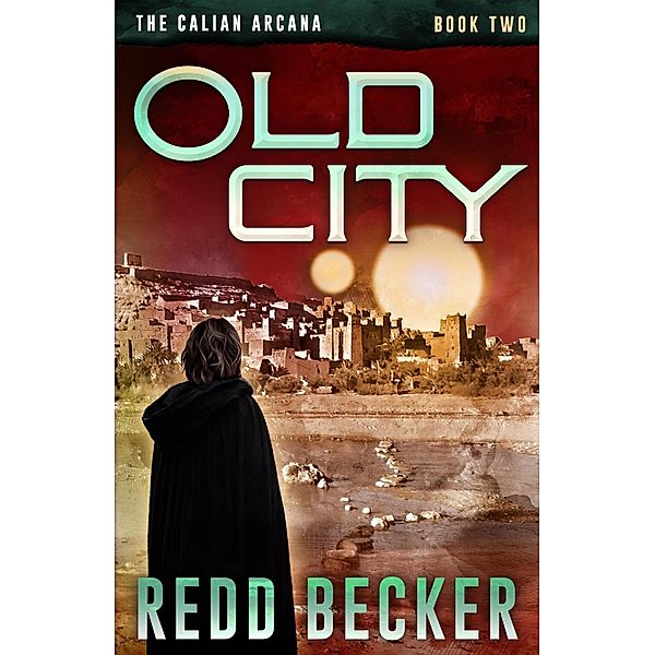 Old City (Calian Arcana, #2) / Calian Arcana, Redd Becker