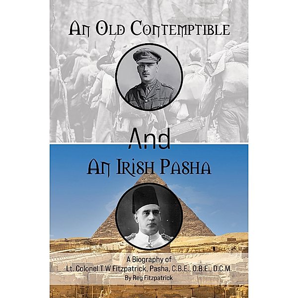 Old Contemptible and An Irish Pasha / Austin Macauley Publishers, Reg Fitzpatrick