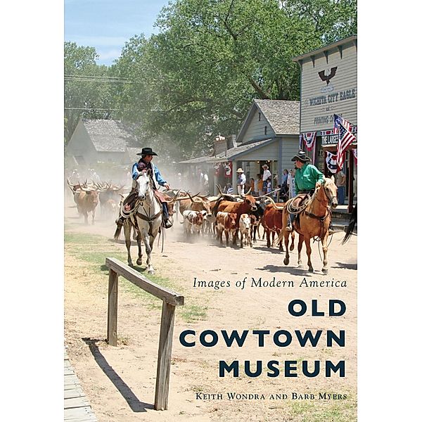 Old Cowtown Museum, Keith Wondra