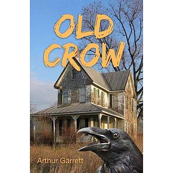 Old Crow, Arthur Garrett
