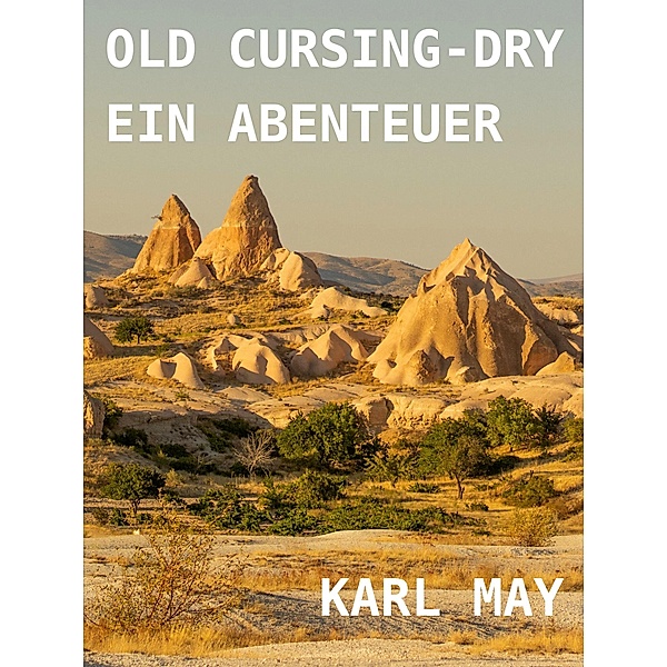 Old Cursing-Dry, Karl May