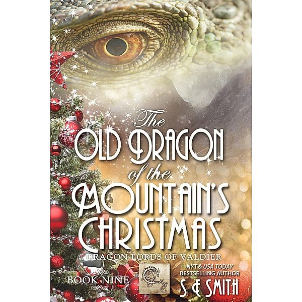 Old Dragon of the Mountain's Christmas: Dragon Lords of Valdier Book 9 / S.E. Smith, S. E. Smith