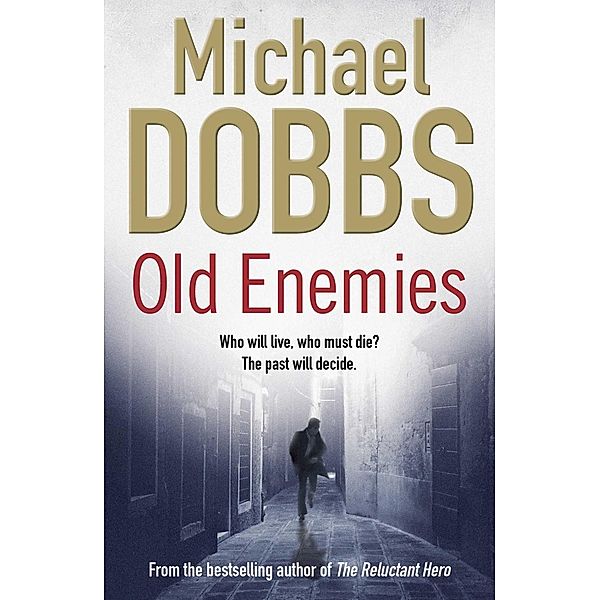 Old Enemies, Michael Dobbs