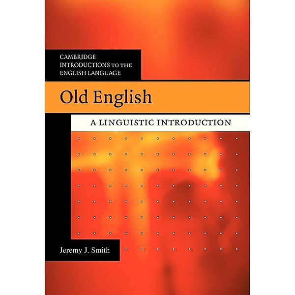 Old English, Jeremy J. Smith