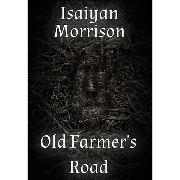 Old Farmer's Road, Isaiyan Morrison