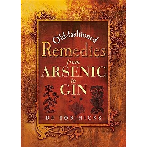 Old-Fashioned Remedies, Dr. Rob Hicks
