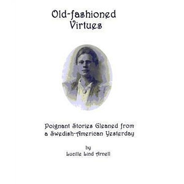 Old-fashioned Virtues, Lucille Lind Arnell