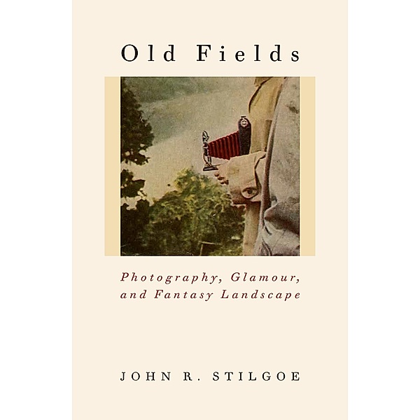 Old Fields, John R. Stilgoe