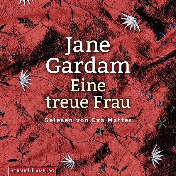 Old Filth Trilogie - 2 - Eine treue Frau, Jane Gardam