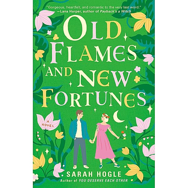 Old Flames and New Fortunes / A Moonville Novel Bd.1, Sarah Hogle