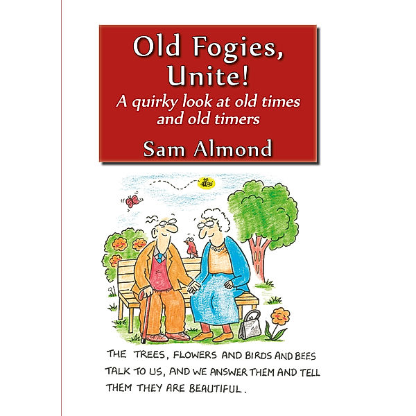 Old Fogies, Unite!, Sam Almond