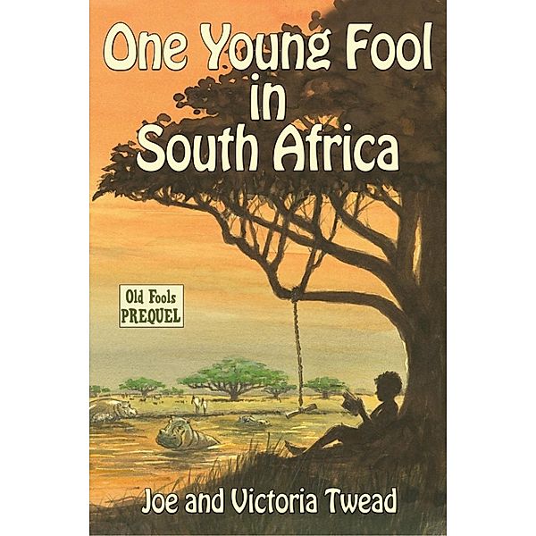Old Fools: One Young Fool in South Africa (Old Fools Prequel), Victoria Twead, Joe Twead