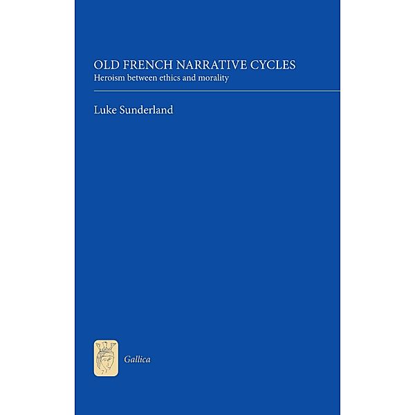 Old French Narrative Cycles, Luke Sunderland