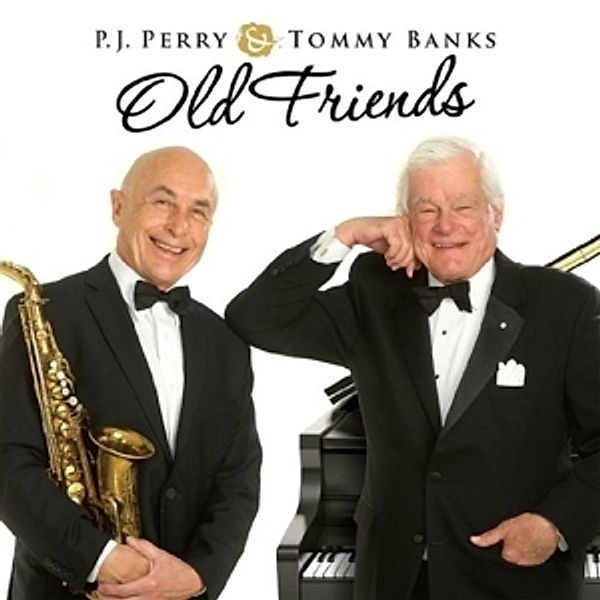 Old Friends, P.j.& Banks,tommy Perry