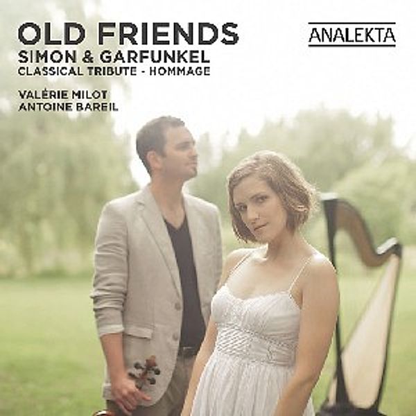 Old Friends: Simon & Garfunkel Classical Tribute, Valerie Milot, Antoine Bareil