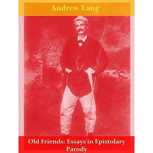 Old Friends / Spotlight Books, Andrew Andrew Lang