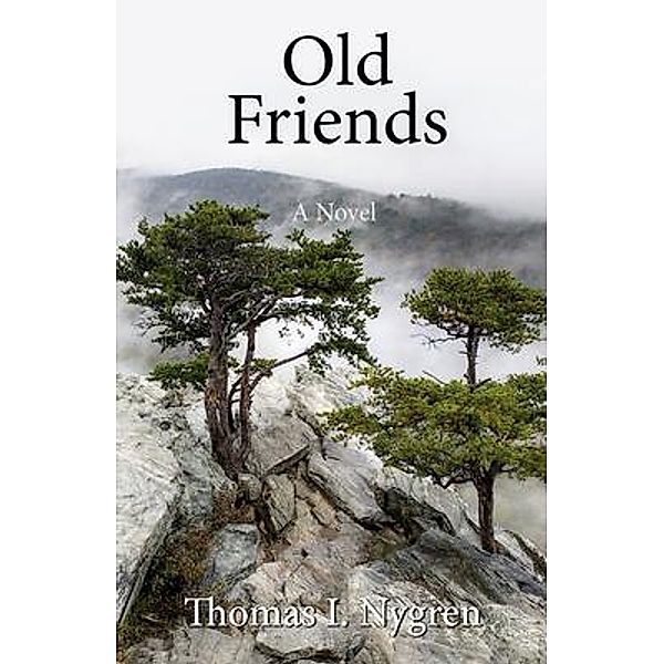 Old Friends / Thomas I. Nygren, Thomas Nygren