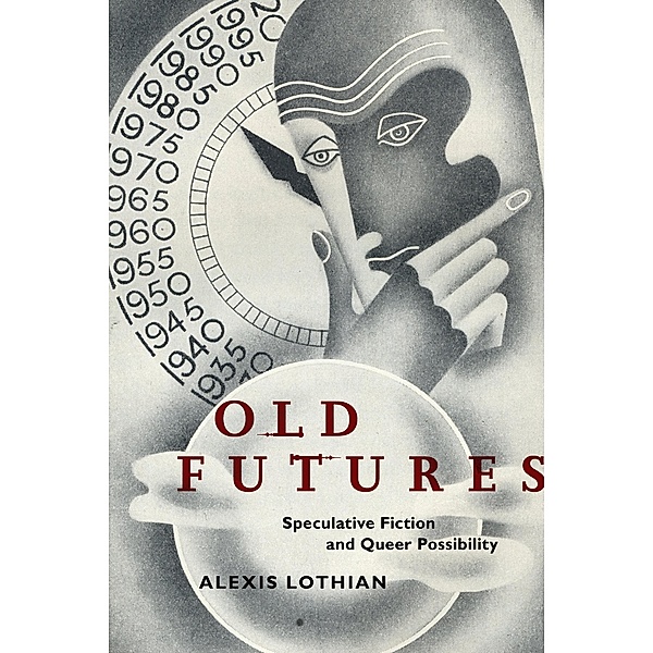 Old Futures / Postmillennial Pop Bd.10, Alexis Lothian