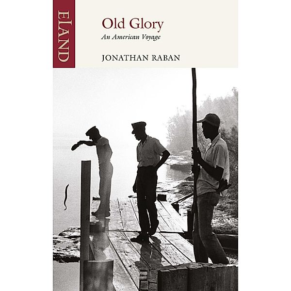 Old Glory, Jonathan Raban