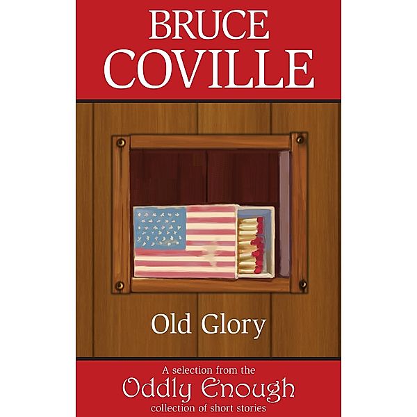 Old Glory / Bruce Coville, Bruce Coville