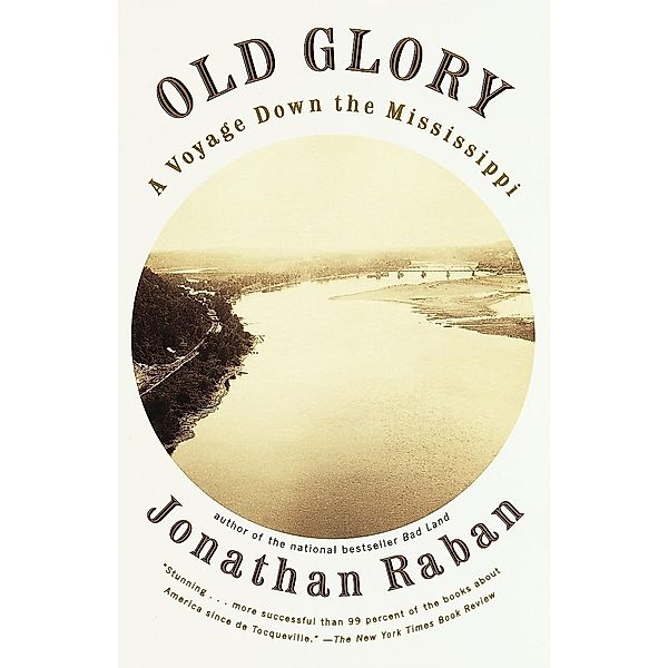 Old Glory / Vintage Departures, Jonathan Raban