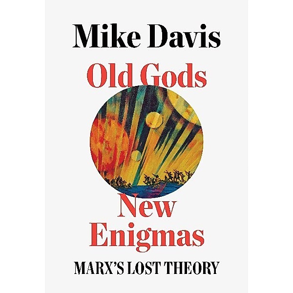 Old Gods, New Enigmas, Mike Davis