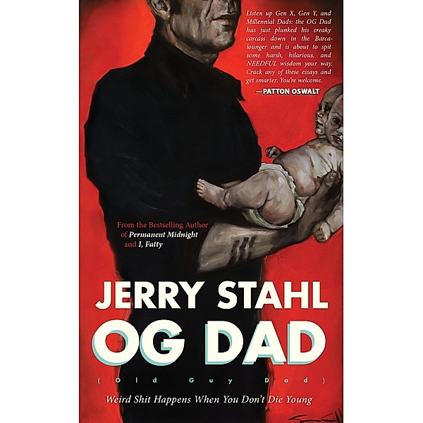Old Guy Dad, Jerry Stahl