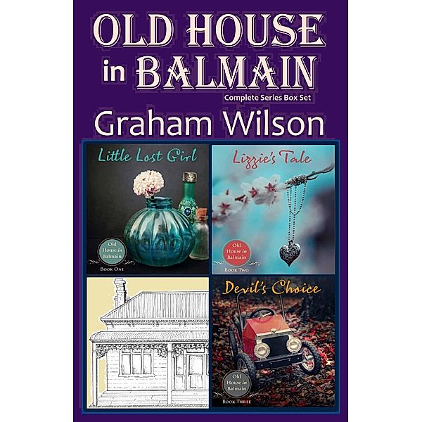 Old House in Balmain Series / Graham Wilson, Graham Wilson