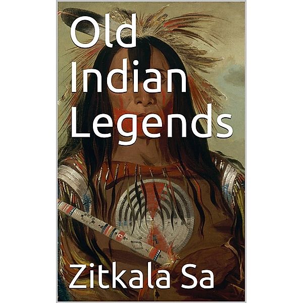 Old Indian Legends, Zitkala