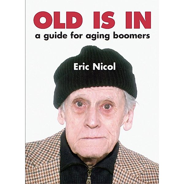 Old Is In, Eric Nicol