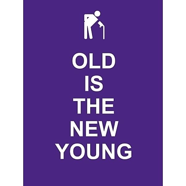 Old Is The New Young