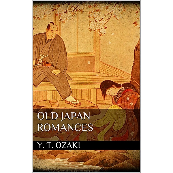 Old Japan Romances, Yei Theodora Ozaki