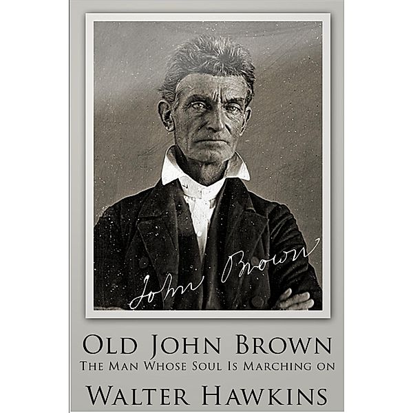 Old John Brown, Walter Hawkins