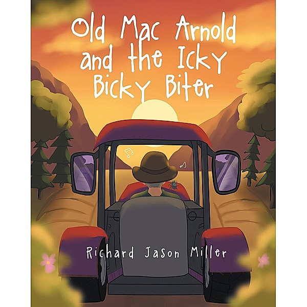 Old Mac Arnold and the Icky Bicky Biter, Richard Jason Miller
