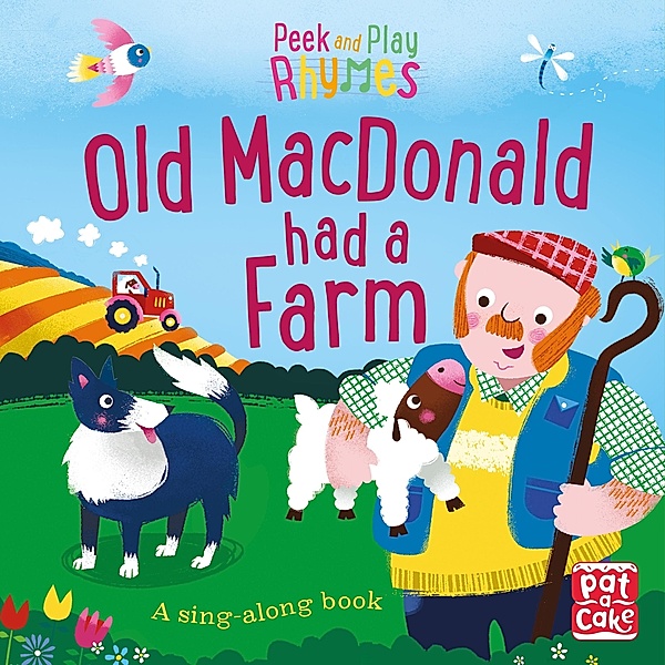 Old Macdonald had a Farm / Peek and Play Rhymes Bd.2, Pat-a-Cake