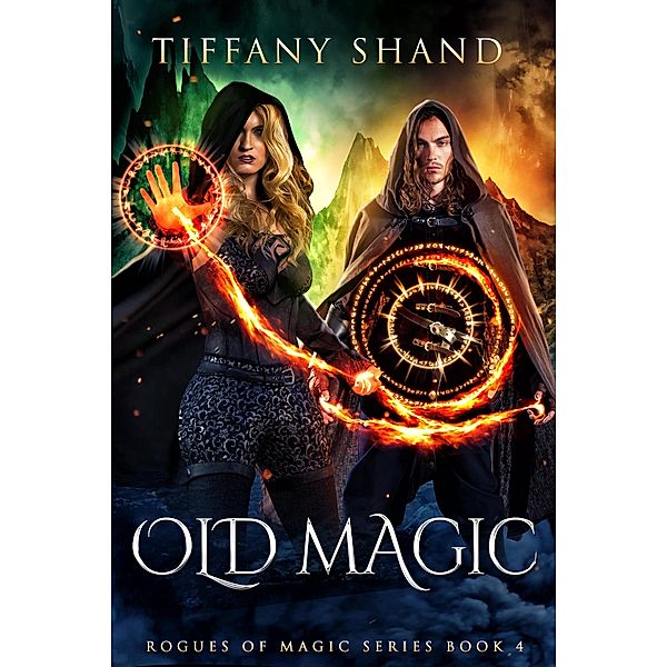 Old Magic (Rogues of Magic Series, #4) / Rogues of Magic Series, Tiffany Shand