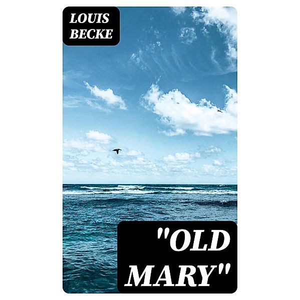Old Mary, Louis Becke