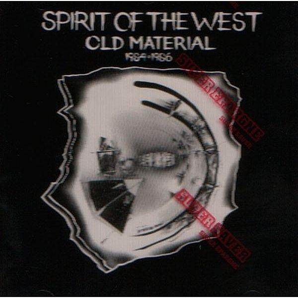 Old Material 1984-1986, Spirit Of The West