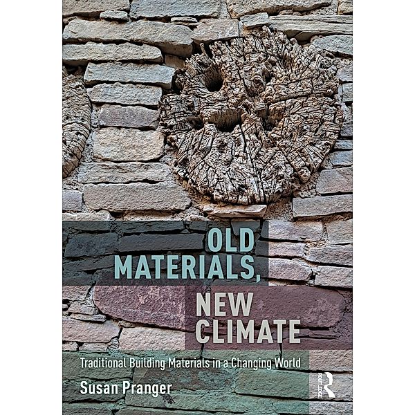 Old Materials, New Climate, Susan Pranger