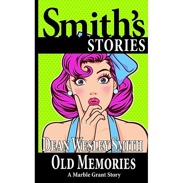Old Memories (Marble Grant) / Marble Grant, Dean Wesley Smith