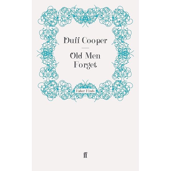 Old Men Forget, Duff Cooper