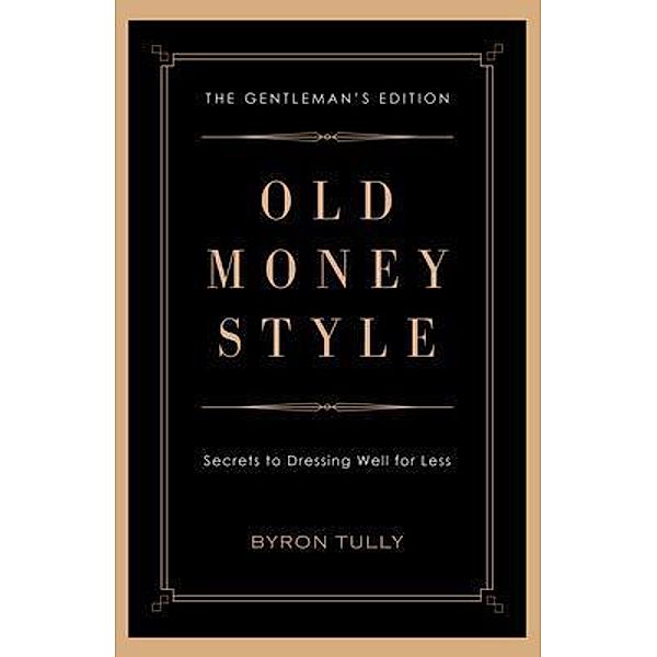 Old Money Style / Acorn Street Press, Byron Tully
