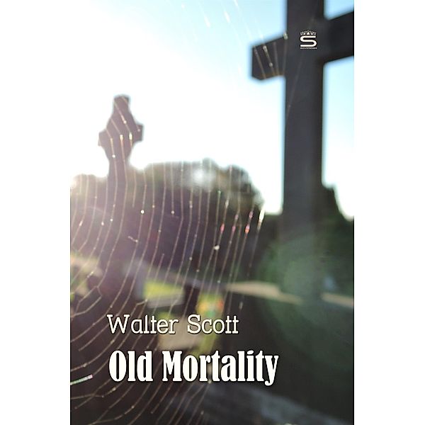 Old Mortality / World Classics, Walter Scott