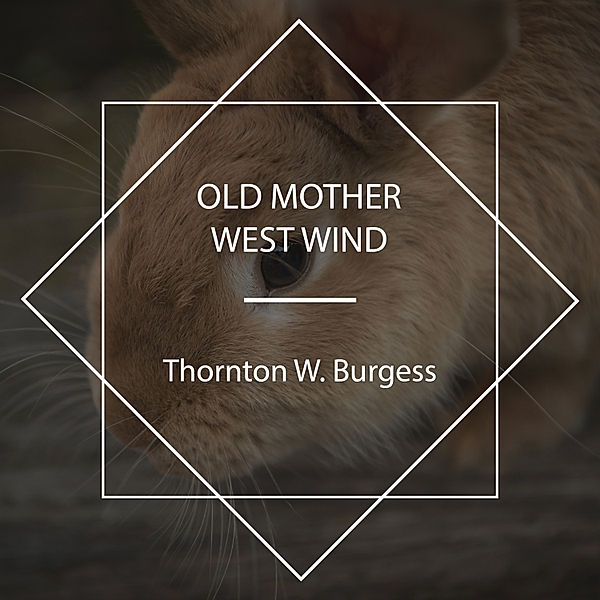 Old Mother West Wind, Thornton W. Burgess