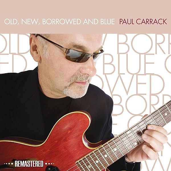 Old New Borrowed And Blue, Paul Carrack