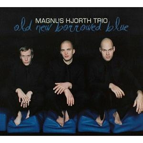 Old New Borrowed Blue, Magnus Trio Hjorth